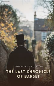 The last chronicle of Barset. [Part one] cover image cdn