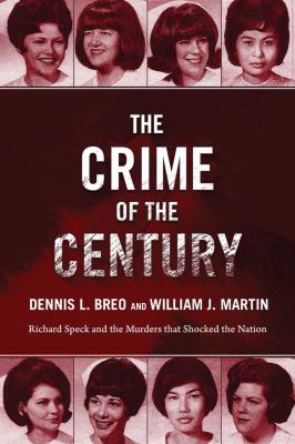 The crime of the century : Richard Speck and the murders that shocked a nation cover image