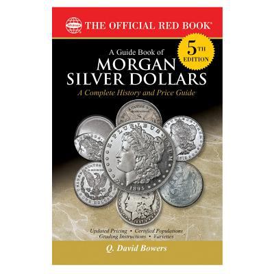 A guide book of Morgan silver dollars : complete source for history, grading, and prices cover image