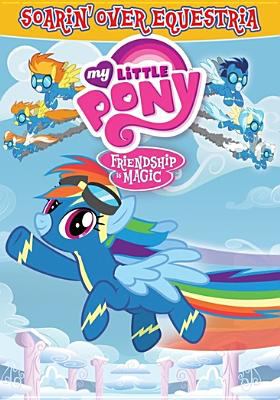 My little pony, friendship is magic. Soarin' over Equestria cover image