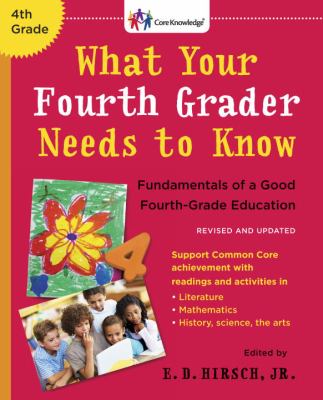 What your fourth grader needs to know : fundamentals of a good fourth-grade education cover image