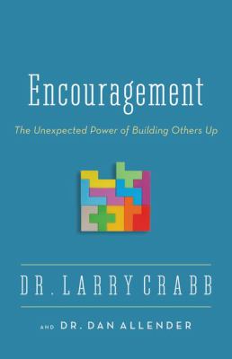 Encouragement : the unexpected power of building others up cover image