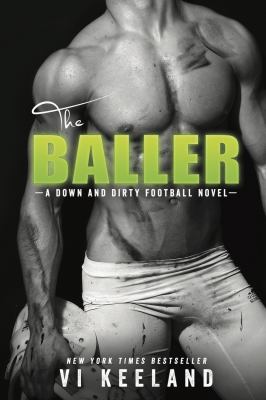 The baller : a down and dirty football novel cover image
