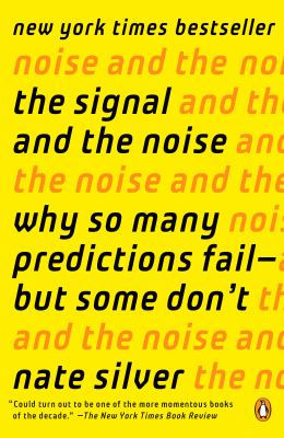 The signal and the noise why so many predictions fail-- but some don't cover image cdn