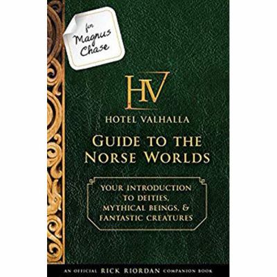 For Magnus Chase: Hotel Valhalla guide to the Norse worlds : your introduction to deities, mythical beings & fantastic creatures cover image