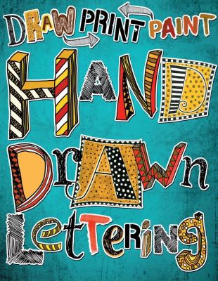 Hand drawn lettering : draw, print, paint cover image