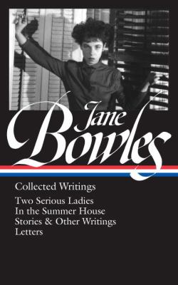Collected writings : Two serious ladies, In the summer house, stories & other writings, letters cover image