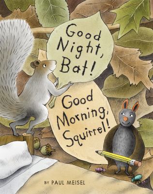 Good night, bat! Good morning, squirrel! cover image