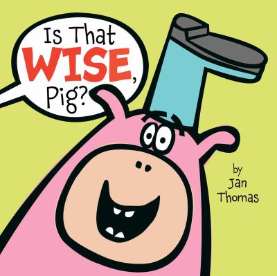 Is that wise, Pig? cover image
