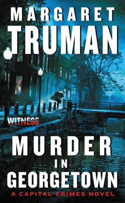 Murder in Georgetown  : a capital crimes novel cover image
