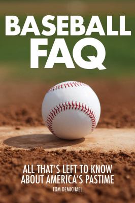 Baseball FAQ : all that's left to know about America's pastime  cover image cdn