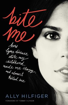 Bite me how lyme disease stole my childhood, made me crazy, and almost killed me cover image cdn