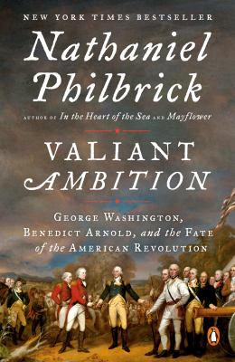 Valiant ambition George Washington, Benedict Arnold, and the fate of the American Revolution cover image