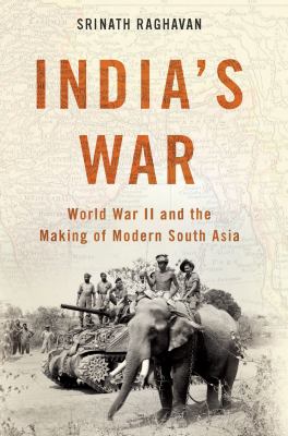 India's war World War II and the making of modern South Asia cover image