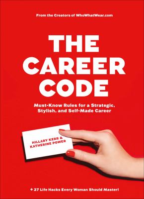 The career code must-know rules for a strategic, stylish, and self-made career cover image