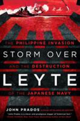 Storm over Leyte : the Philippine invasion and the destruction of the Japanese Navy cover image
