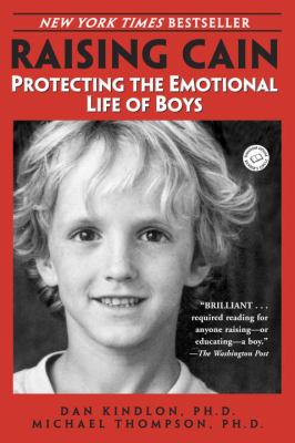 Raising Cain : protecting the emotional life of boys cover image