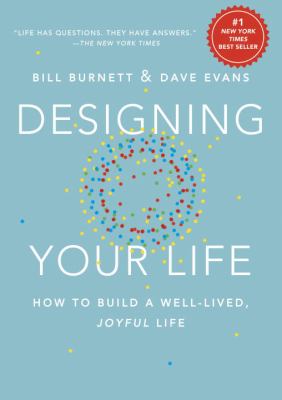 Designing your life : how to build a well-lived, joyful life cover image