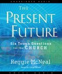 The present future: six tough questions for the church cover image cdn