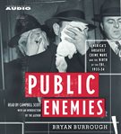 Public enemies: [America's greatest crime wave and the birth of the FBI, 1933-34] cover image cdn
