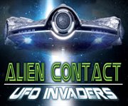 Alien contact. UFO Invaders cover image cdn