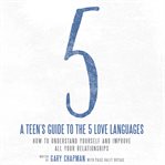 A teen's guide to the 5 love languages: how to understand yourself and improve all your relationships cover image cdn