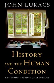History and the human condition: a historian's pursuit of knowledge cover image cdn