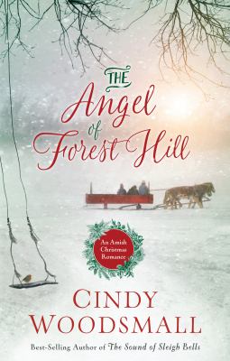 The angel of Forest Hill : an Amish Christmas romance  cover image cdn