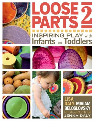 Loose parts 2 : inspiring play with infants and toddlers  cover image cdn