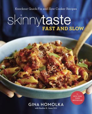 Skinnytaste fast and slow : knockout quick-fix and slow cooker recipes cover image