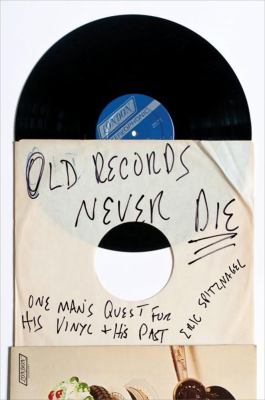 Old records never die : one man's quest for his vinyl and his past cover image