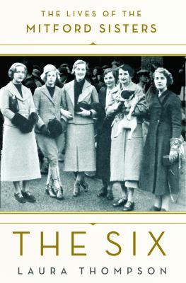 The six : the lives of the Mitford sisters cover image