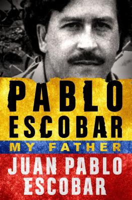 Pablo Escobar, my father cover image
