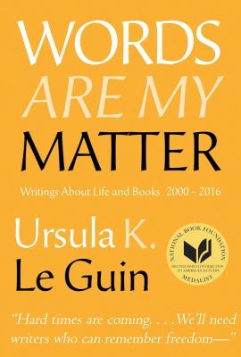 Words are my matter : writings about life and books, 2000-2016 with a journal of a writer's week  cover image cdn