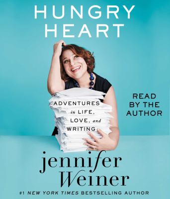 Hungry heart adventures in life, love, and writing cover image