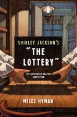 Shirley Jackson's "The Lottery" : the authorized graphic adaptation cover image