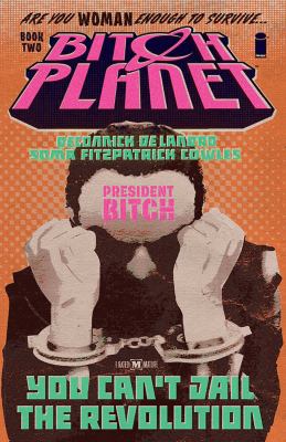 Bitch planet. 2, President bitch cover image