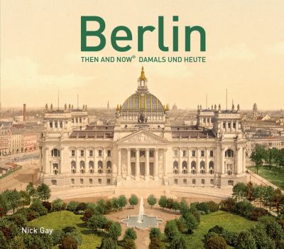 Berlin then and now : damals und heute cover image