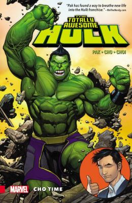 The totally awesome Hulk. Vol. 1, Cho time cover image