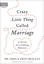 Crazy little thing called marriage: 12 secrets for a lifelong romance cover image cdn
