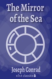 The mirror of the sea: memories and impressions cover image cdn