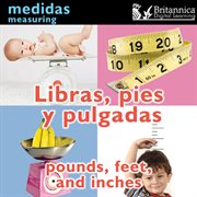 Libras, pies y pulgados =: Pounds, feet, and inches cover image cdn