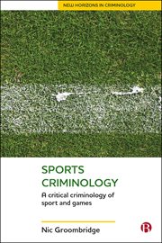 Sports criminology. A Critical Criminology of Sport and Games cover image cdn