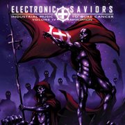 Electronic saviors; industrial music to cure cancer, vol. iv: retaliation cover image cdn