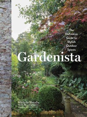Gardenista : the definitive guide to stylish outdoor spaces cover image