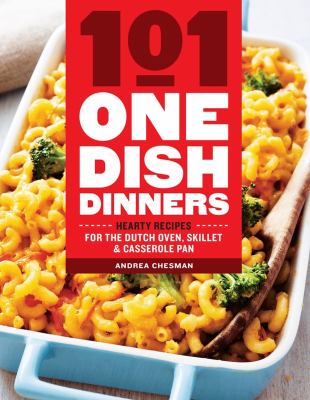 101 one-dish dinners : hearty recipes for the dutch oven, skillet, and casserole pan  cover image cdn
