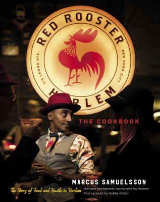 The Red Rooster cookbook : the story of food and hustle in Harlem cover image