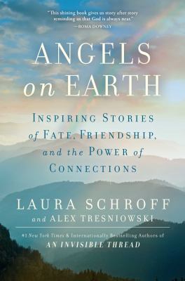 Angels on earth : inspiring stories of fate, friendship, and the power of connections  cover image cdn