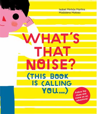 What's that noise? : (this book is calling you...) cover image