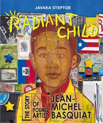 Radiant child : the story of young artist Jean-Michel Basquiat cover image